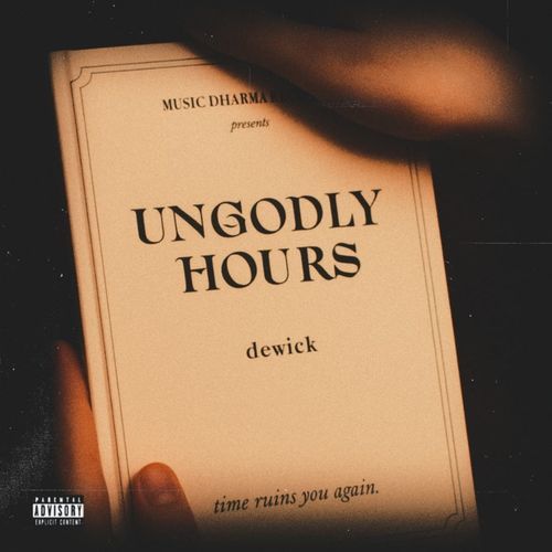 ungodly hours dewick MP3 Download